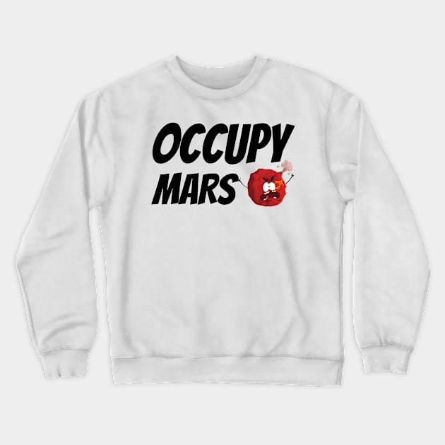 occupy mars Crewneck Sweatshirt by yassinebd